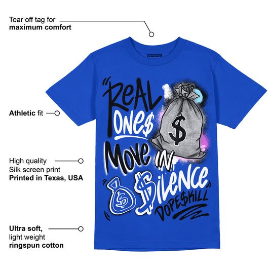Hyper Royal 12s DopeSkill Hyper Royal T-shirt Real Ones Move In Silence Graphic