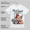 White Cement 4s DopeSkill T-Shirt New No Days Off Graphic
