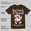 Neapolitan 11s DopeSkill Velvet Brown T-shirt Owe It To Yourself Graphic