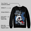 Space Jam 11s DopeSkill Sweatshirt God Got Me Graphic