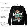 Green Glow 1s DopeSkill Sweatshirt If You Aint Graphic