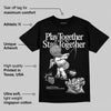 White Thunder 4s DopeSkill T-Shirt Play together, Stay together Graphic