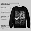 Black Cat 4s DopeSkill Sweatshirt Real Ones Move In Silence Graphic