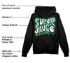 Green Glow 1s DopeSkill Hoodie Sweatshirt Super Sauce Graphic