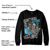 University Blue 2s DopeSkill Sweatshirt Don't Kill My Vibe Graphic