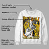 Yellow Ochre 6s DopeSkill Sweatshirt Gotta Lotta Means Graphic