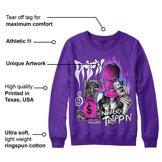 Court Purple 13s DopeSkill Purple Sweatshirt Drip'n Never Tripp'n Graphic