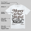 Mocha 1s DopeSkill T-Shirt Money Is Our Motive Typo Graphic