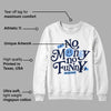 Midnight Navy 5s DopeSkill Sweatshirt No Money No Funny Graphic