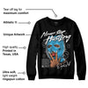 University Blue 2s DopeSkill Sweatshirt Never Stop Hustling Graphic