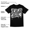 "Black/White" 1s DopeSkill T-Shirt Super Sauce Graphic