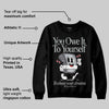 Fear 4s DopeSkill Sweatshirt Owe It To Yourself Graphic