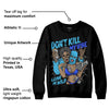 University Blue 13s DopeSkill Sweatshirt Don't Kill My Vibe  Graphic