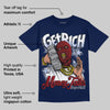 White and Midnight Navy 6s DopeSkill Navy T-shirt Get Rich Graphic