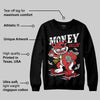 Reverse Infrared 6s DopeSkill Sweatshirt Money Callin' Graphic