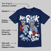 Midnight Navy 1s DopeSkill Navy T-shirt No Risk No Story Graphic