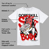 Black Toe 1s DopeSkill T-Shirt Stay It Busy Graphic