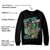 Green Glow 1s DopeSkill Sweatshirt Don't Kill My Vibe Graphic