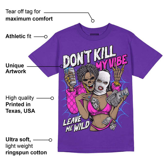 Court Purple 13s DopeSkill Purple T-shirt Don't Kill My Vibe Graphic