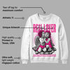 Fierce Pink 1s DopeSkill Sweatshirt Real Lover Graphic