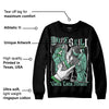 Green Glow 1s DopeSkill Sweatshirt Gotta Lotta Means Graphic