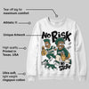 OG “Fir” 1s DopeSkill Sweatshirt No Risk No Story Graphic