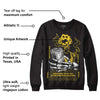 Black Tour Yellow AJ 4 Thunder DopeSkill Sweatshirt Show Me The Money Graphic