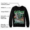 Green Glow 1s DopeSkill Sweatshirt Get Rich Graphic