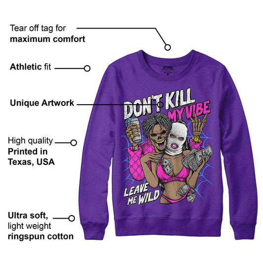 PURPLE Collection DopeSkill Purple Sweatshirt Don't Kill My Vibe Graphic