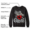 Black Cement 1s Low OG DopeSkill Sweatshirt Do It For The Culture Graphic