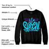 Aqua 6s DopeSkill Sweatshirt Queen Graphic