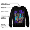 Aqua 6s DopeSkill Sweatshirt Don't Kill My Vibe Graphic