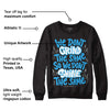 University Blue 2s DopeSkill Sweatshirt Grind Shine Graphic