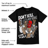 "Black/White" 1s DopeSkill T-Shirt Don't Kill My Vibe Graphic