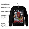 Bred Reimagined 4s DopeSkill Sweatshirt Get Rich Graphic