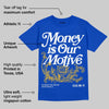 Blueberry 12s DopeSkill Royal T-shirt Money Is Our Motive Typo Graphic