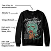 Green Glow 3s DopeSkill Sweatshirt Never Stop Hustling Graphic