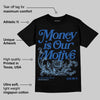 Foamposite One Dark Neon Royal DopeSkill T-Shirt Money Is Our Motive Typo Graphic