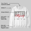 Cool Grey 9s DopeSkill Sweatshirt Better Myself Graphic