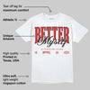 AJ 13 Chicago True Red Cherry DopeSkill T-Shirt Better Myself Graphic