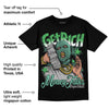 Green Glow 1s DopeSkill T-Shirt Get Rich Graphic