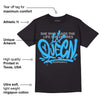 University Blue 2s DopeSkill T-Shirt Queen Graphic