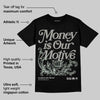 Year Of The Snake 1s DopeSkill T-Shirt Money Is Our Motive Typo Graphic