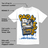 Dunk Blue Jay and University Gold DopeSkill T-Shirt Paid In Full Graphic