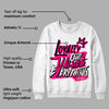 Fierce Pink 1s DopeSkill Sweatshirt LOVE Graphic