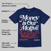 Midnight Navy 1s DopeSkill Navy T-shirt Money Is Our Motive Typo Graphic