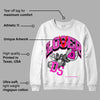 Dunk Low Active Fuchsia DopeSkill Sweatshirt Loser Lover Graphic