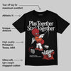 Brick By Brick 4s DopeSkill T-Shirt Play together, Stay together Graphic