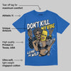 Foamposite One Dark Neon Royal DopeSkill Royal T-shirt Don't Kill My Vibe Graphic