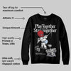 Black Metallic Reimagined 5s DopeSkill Sweatshirt Play together, Stay together Graphic